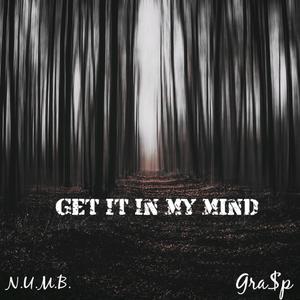 Get It In My Mind