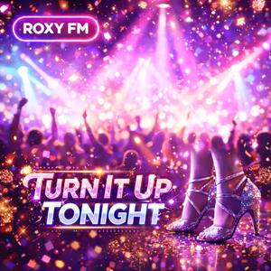 Turn It Up Tonight