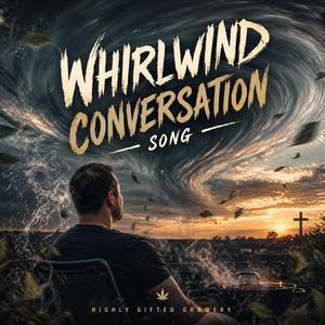 Whirlwind Conversations