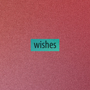 Wishes
