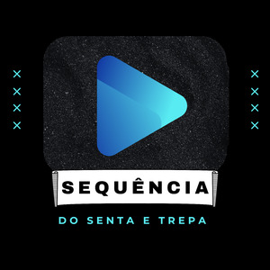 Sequência do Senta Trepa