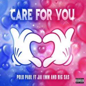 Care For You (feat. Jai Emm & Big Sas)