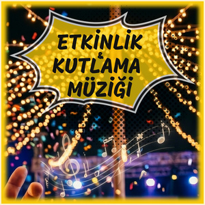 Etkinlik ve Kutlama Müziği