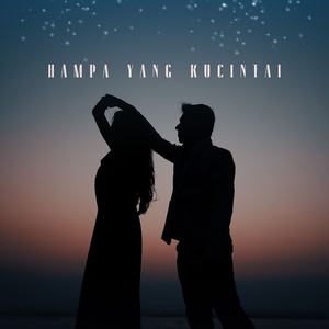 Hampa Yang Kucintai