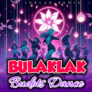 Bulaklak (Budots Dance)