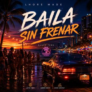 Baila Sin Frenar (Latin Summer Vibes)