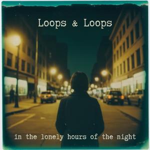 in the lonely hours of the night