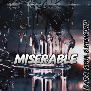 Miserable (feat. KimKuru)