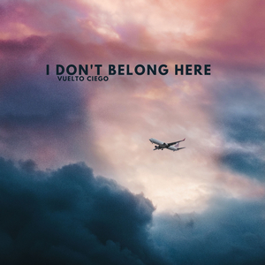 I Don't Belong Here
