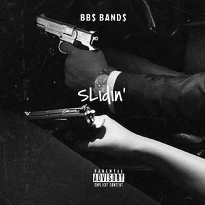 Slidin'