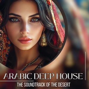 Arabic Deep House Remixes_ The Soundtrack of the Desert