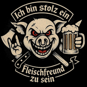 Ich Bin Stolz Ein Fleischfreund Zu Sein