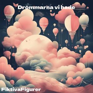Drömmarna vi hade