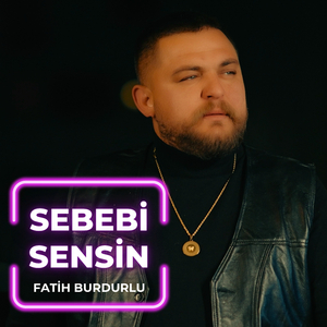 Sebebi Sensin