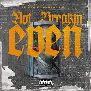 Not Breakin' Even (feat. Jurassik)