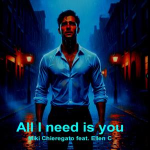 All I need is you (feat. Ellen C)