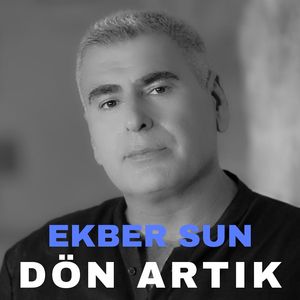 Dön Artık (Ekber Sun)