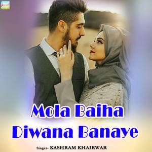 Mola Baiha Diwana Banaye