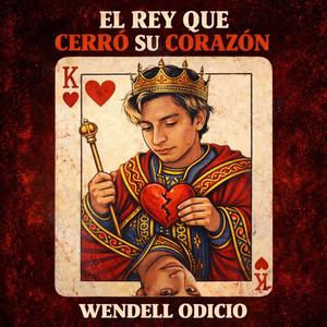 El Rey que cerró su corazón