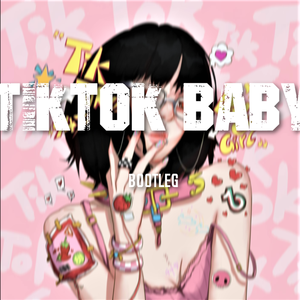 947.ASH-tiktok baby （bootleg）（Martinz remix）