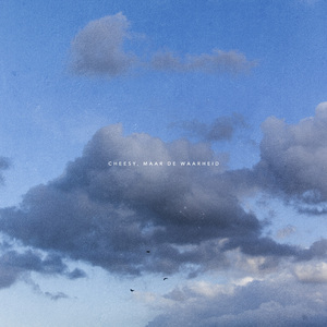 Cheesy, maar de waarheid (Remix)