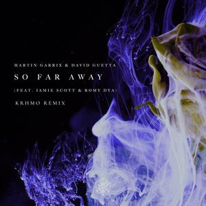 Martin Garrix-So Far Away（Krhmo remix）