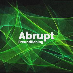 Abrupt