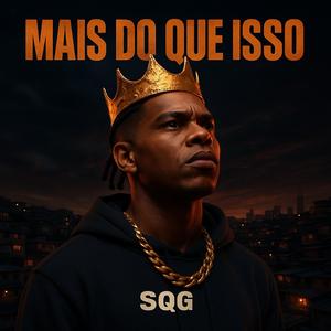 SQG (MAIS DO QUE ISSO)