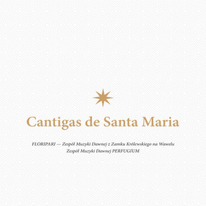 Bądźże zdrowa, łaski pełna * Cantiga XL. Déus te salve, grorïosa