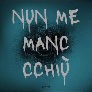 NUN ME MANC CCHIÙ