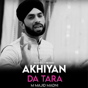 Akhiyan Da Tara (Lofi-Mix)