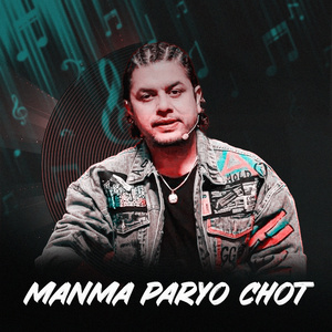 Manma Paryo Chot