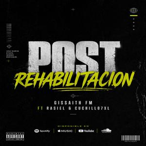 POST REHABILITACION (feat. Rasiel & Cuchillo7XL)