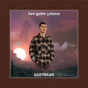 Sen gulim jylama