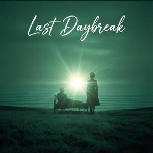 Last Daybreak / Ranze from TRI⋮ARCHE