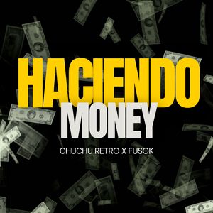 Haciendo Money