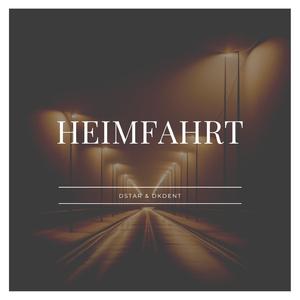 HEIMFAHRT (feat. DKdent)