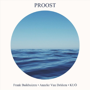 Proost (feat. Anneke Van Dekken & Kuò)