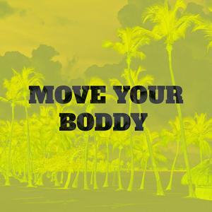 Move Your Boddy (feat. Evort La Tinta, Soy Malaia & V-OH)