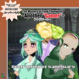 Destruction of Gametuary (feat. Ritchy, Kyomachi Seika, Koharu Rikka, Mai & Kasane Teto)