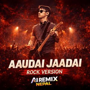 Aaudai Jaadai (Rock Version)