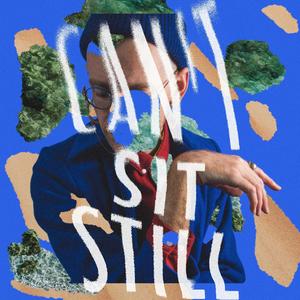 CAN'T SIT STILL (feat. Wes Leslie)