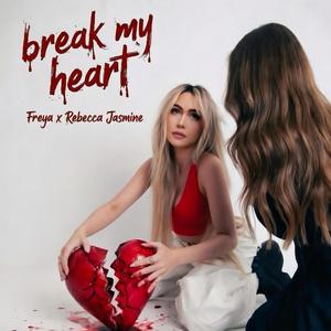 Break My Heart