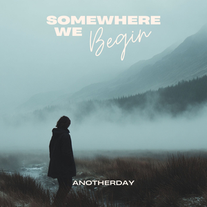 Somewhere We Begin
