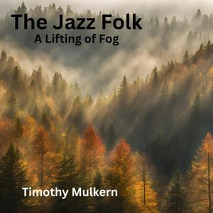 A Lifting of Fog