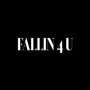 Fallin 4 You