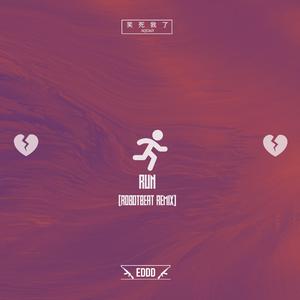 Run (ROBOTBEAT Remix)