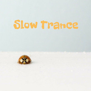 Slow Trance
