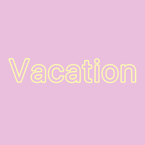 Vacation