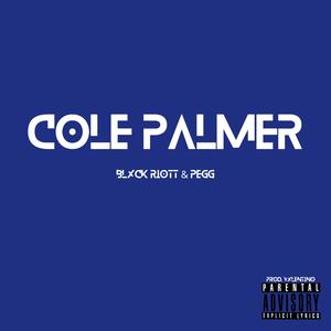 Cole Palmer (feat. PEGG & Vxlentino)